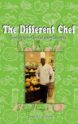 The Different Chef - Lascelle S Morris