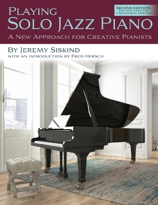 Playing Solo Jazz Piano - Jeremy Siskind