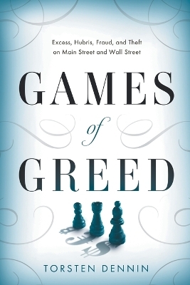 Games of Greed - Torsten Dennin