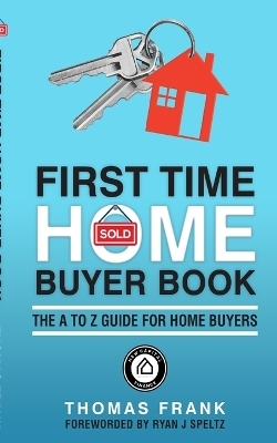 First Time Home Buyer Book - Thomas Frank