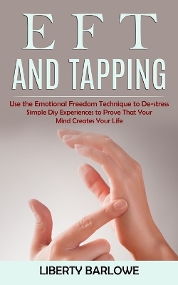 Eft and Tapping - Liberty Barlowe