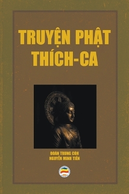 Truyện Phật Thích Ca - Đoàn Trung Còn, Nguyễn Minh Tiến