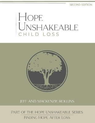 Hope Unshakeable - Child Loss - Jeff and Mackenzie Rollins