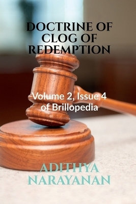 Doctrine of Clog of Redemption - Adithya Narayanan