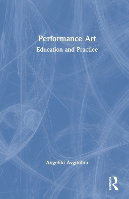 Performance Art - Angeliki Avgitidou