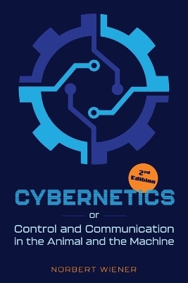 Cybernetics, Second Edition - Norbert Wiener