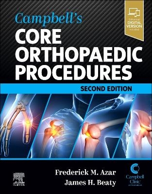 Campbell's Core Orthopaedic Procedures - 