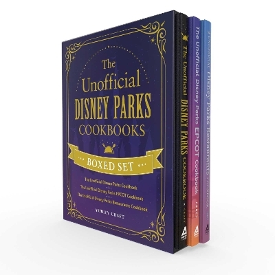 The Unofficial Disney Parks Cookbooks Boxed Set - Ashley Craft