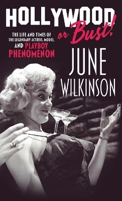 Hollywood or Bust! - June Wilkinson