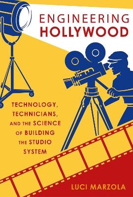 Engineering Hollywood - Luci Marzola