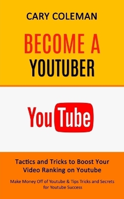 Become a Youtuber - Cary Coleman