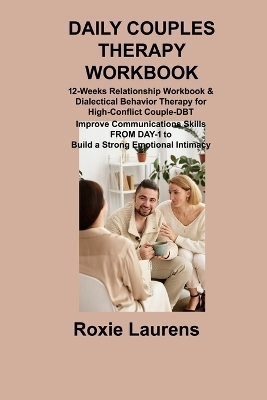 Daily Couples Therapy Workbook - Roxie Laurens