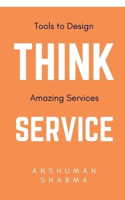 Think Service - Anshuman Sharma