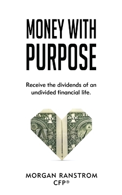 Money With Purpose - Morgan Ranstrom