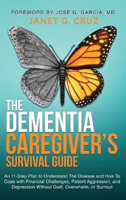 The Dementia Caregiver's Survival Guide - Janet G Cruz