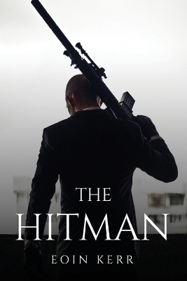 The Hitman -  Eoin Kerr