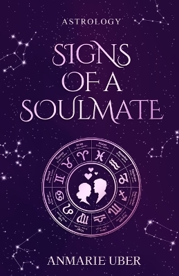 Signs of a Soulmate - Anmarie Uber