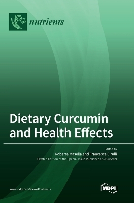 Dietary Curcumin and Health Effects