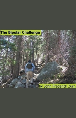 The Bipolar Challenge - John Frederick Zurn