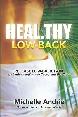 Heal.thy Low-Back - Michelle Andrie