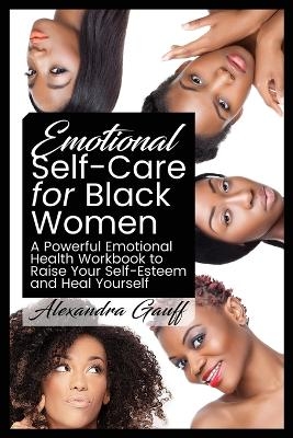 Emotional Self-Care for Black Women - Alexandra Gauff