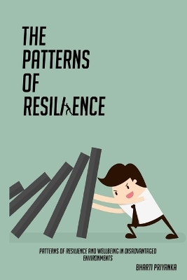 Patterns of resilience and wellbeing in disadvantaged environments - Priyanka Bharti