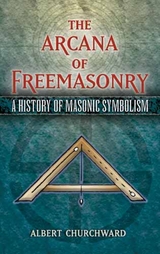 Arcana of Freemasonry -  Albert Churchward