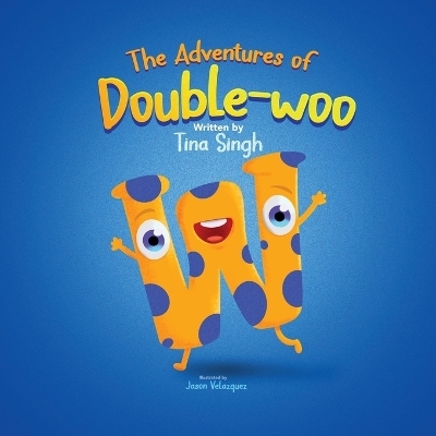 The Adventures of Double-woo - Tina Singh