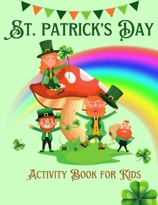 St. Patrick's Day Activity Book For Kids Ages 4-8 -  Ria McKoby