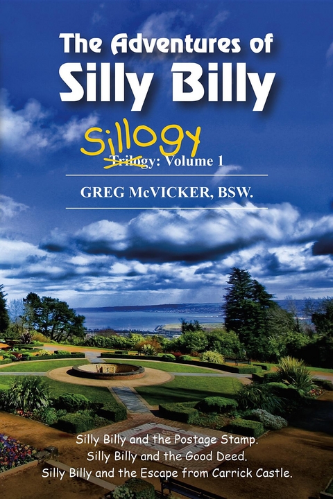 Adventures of Silly Billy: Sillogy -  Greg McVicker