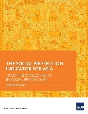 The Social Protection Indicator for Asia -  Asian Development Bank