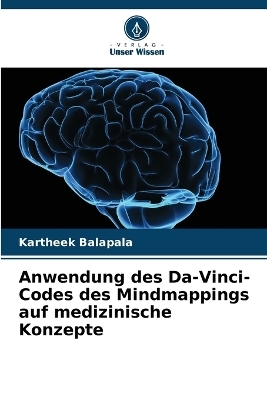 Anwendung des Da-Vinci-Codes des Mindmappings auf medizinische Konzepte - Kartheek Balapala