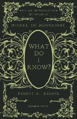 What Do I Know? - Michel de Montaigne