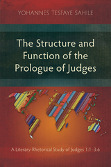 Structure and Function of the Prologue of Judges -  Yohannes Tesfaye Sahile