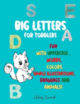 BIG LETTERS For toddlers - Mary Zacorub