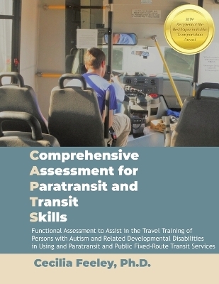 Comprehensive Assessment for Paratransit and Transit Skills Manual - Cecilia Feeley