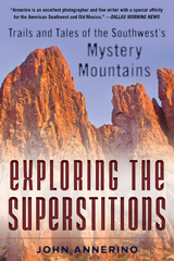 Exploring the Superstitions -  John Annerino