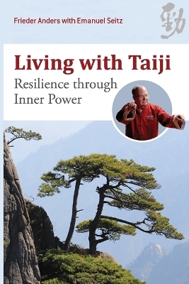 Living with Taiji - Frieder Anders, Emanuel Seitz