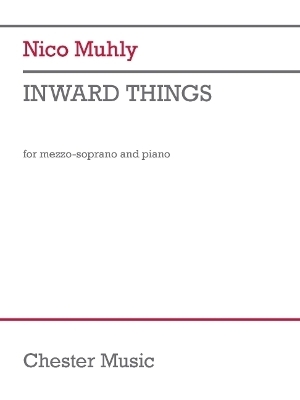 Nico Muhly: Inward Things - For Mezzo-Soprano and Piano - 