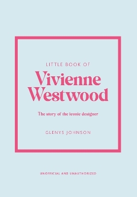 Little Book of Vivienne Westwood - Glenys Johnson