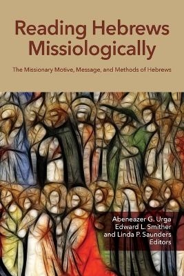 Reading Hebrews Missiologically - 