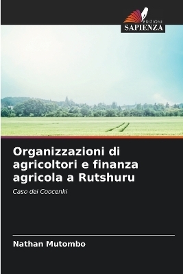 Organizzazioni di agricoltori e finanza agricola a Rutshuru - Nathan Mutombo