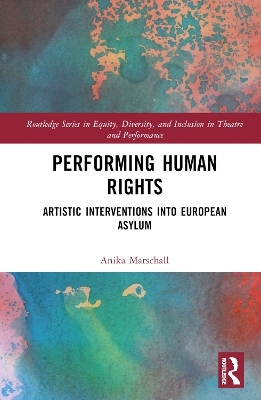 Performing Human Rights - Anika Marschall