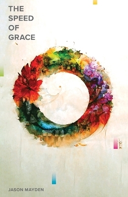 The Speed of Grace - Jason Mayden