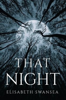 That Night -  Elisabeth Swansea