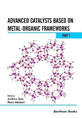 Advanced Catalysts Based on Metal-organic Frameworks (Part 1) - Junkuo Gao