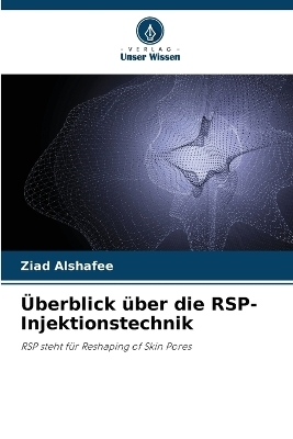 Überblick über die RSP-Injektionstechnik - Ziad Alshafee