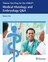 Thieme Test Prep for the USMLE®: Medical Histology and Embryology Q&A -  Manas Das