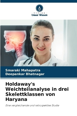 Holdaway's Weichteilanalyse in drei Skelettklassen von Haryana - Smaraki Mahapatra, Deepankar Bhatnagar