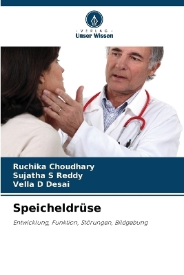 Speicheldrüse - Ruchika Choudhary, Sujatha S Reddy, Vella D Desai